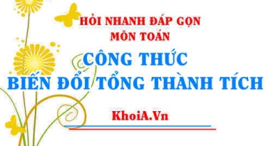 Công thức biến đổi Tổng thành Tích lớp 11 Toán lượng giác - Hỏi nhanh đáp gọn